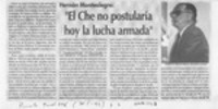 " El Che no postularía hoy la lucha armada"  [artículo].