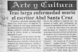 Tras larga enfermedad murió el escritor Abel Santa Cruz  [artículo].