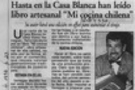 Hasta en la casa blanca han leído libro artesanal "Mi cocina chilena"  [artículo].