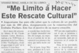 "Me limito a hacer este rescate cultural"  [artículo].
