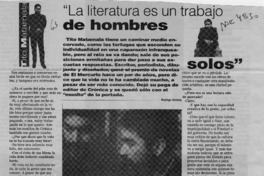 "La literatura es un trabajo de hombres solos"