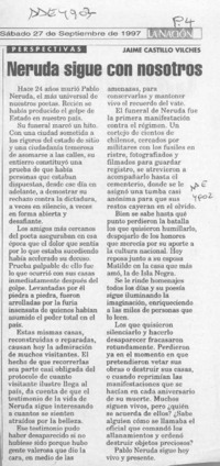 Neruda sigue con nosotros  [artículo] Jaime Castillo Vilches.