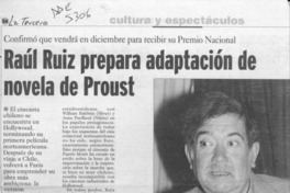 Raúl Ruiz prepara adaptación de novela de Proust  [artículo] René Naranjo S.