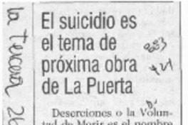 El Suicidio es el tema de próxima obra de La Puerta  [artículo].