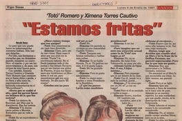 "Estamos fritas"