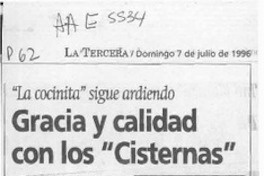 Gracia y calidad con los "Cisternas"  [artículo].