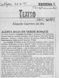 Alerta roja en verde bosque  [artículo] Eduardo Guerrero del Río.