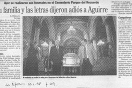Su familia y las letras dijeron adiós a Aguirre  [artículo] E. Orellana.