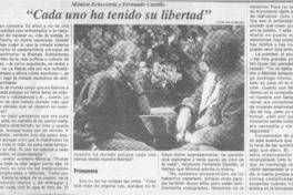 Cada uno ha tenido su libertad