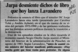 Jarpa desmiente dichos de libro que hoy lanza Lavandero  [artículo].