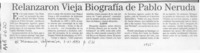 Relanzaron vieja biografía de Pablo Neruda  [artículo].