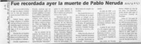 Fue recordada ayer la muerte de Pablo Neruda  [artículo].