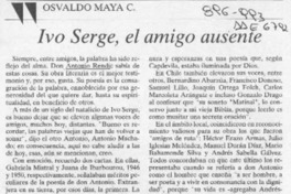 Ivo Serge, el amigo ausente  [artículo] Osvaldo Maya C.
