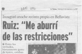 Ruiz, "Me aburrí de las restricciones"  [artículo] Claudia Sánchez R.