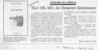 Isla del rey, de Clemente Riedemann  [artículo] Mario Contreras Vega.