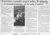 Estrenan comedia negra sobre la miseria y el transformismo en la sala Cuatro  [artículo] Javier Ibacache V.