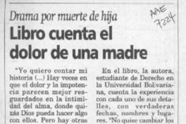 Libro cuenta el dolor de una madre  [artículo] Claudia Cento T.