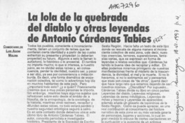 La Lola de la Quebrada del Diablo y otras leyendas de Antonio Cárdenas Tabies  [artículo] Luis Agoni Molina.