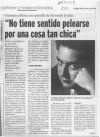 "No tiene sentido pelearse por una cosa tan chica"  [artículo] Y. O [y] J. A.