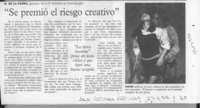 "Se premió el riesgo creativo"  [artículo].