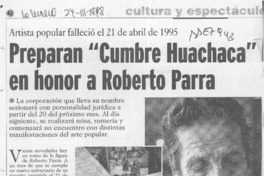 Preparan "Cumbre huachaca" en honor a Roberto Parra  [artículo] Leopoldo Pulgar.