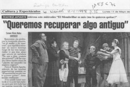 "Queremos recuperar algo antiguo"  [artículo] Carmen Gloria Muñoz.