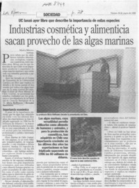 Industrias cosmética y alimenticia sacan provecho de las algas marinas  [artículo] Marta Molina.