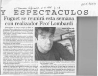 Fuguet se reunirá esta semana con realizador Fco. Lomabrdi  [artículo].
