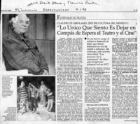 "Lo único que siento es dejar en compás de espera el teatro y el cine"