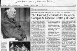 "Lo único que siento es dejar en compás de espera el teatro y el cine"