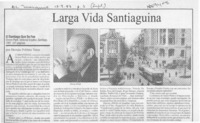 Larga vida santiaguina  [artículo] Hernán Poblete Varas.