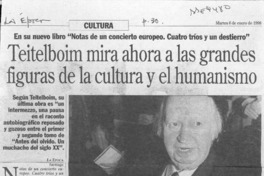 Teitelboim mira ahora a las grandes figuras de la cultura y el humanismo  [artículo].