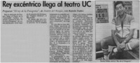 Rey excéntrico llega al teatro UC