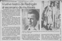 Vuelve teatro de Radrigán al escenario de multisala  [artículo].
