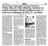 Todas ellas, de vidas dispares, tuvieron en común el palacio donde residieron; hoy es sede de la embajada de EE. UU. en París  [artículo] Lillian Calm.