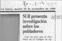 SUR presenta investigación sobre pobladores  [artículo].