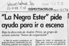 "La Negra Ester" pide ayuda para ir a escena  [artículo].
