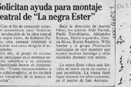 Solicitan ayuda para montaje teatral de "La negra Ester"  [artículo].