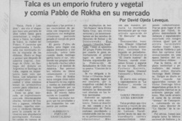 Talca es un emporio frutero y vegetal y comía Pablo de Rokha en su mercado