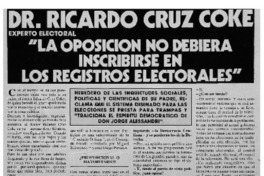 Dr. Ricardo Cruz-Coke "La oposición no debiera inscribirse en los registros electorales"