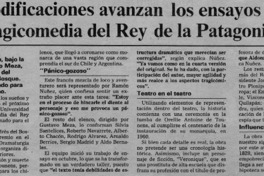 Con modificaciones avanzan los ensayos de "La tragicomedia del Rey de la Patagonia"