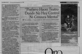 "Prefiero hacer teatro donde no hay control ni censura mental"