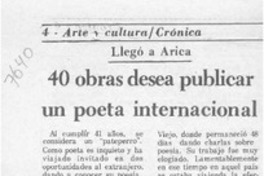 40 obras desea publicar un poeta internacional  [artículo].