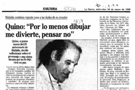 Quino, "Por lo menos dibujar me divierte, pensar no"  [artículo] Victoria Azurdy.
