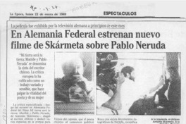 En Alemania Federal estrenan nuevo filme de Skármeta sobre Pablo Neruda