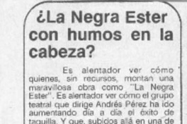 La Negra Ester con humos en la cabeza?