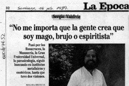 "No me importa que la gente crea que soy mago, brujo o espiritista"  [artículo] Maura Brescia.
