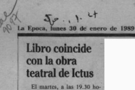 Libro coincide con la obra teatral de Ictus  [artículo].