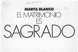 El matrimonio es sagrado  [artículo] Luis Alberto Ganderats.