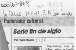 Serie fin de siglo  [artículo] Hugo Montes.